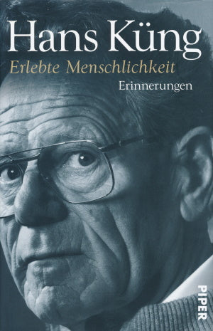 Erlebt Menschlicheit von Hans Küng