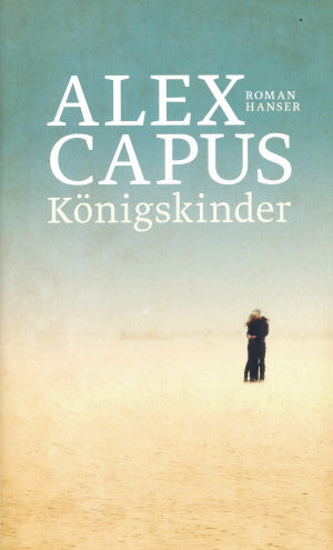 Königskinder von Alex Capus