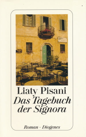 Das Tagebuch der Signora von Liaty Pisani