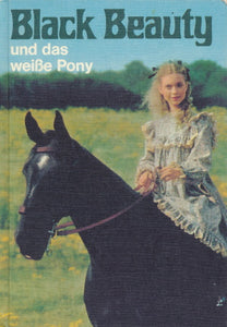 Black Beauty und das weisse Pony von Gunter Steinbach
