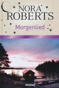 Morgenlied von Nora Roberts
