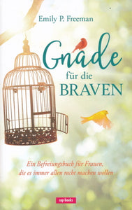 Gnade für die Braven von Emily P. Freeman