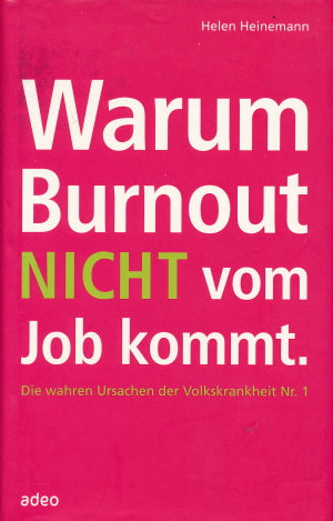 Warum Burnout nicht vom Job kommt von helen Heinemann