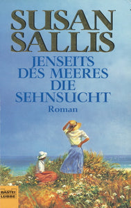 Jenseits des Meeres die Sehnsucht von Susan Salis