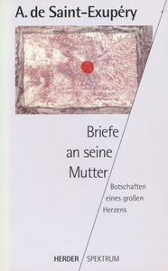 Briefe an seine Mutter von A. de Saint-Exupéry