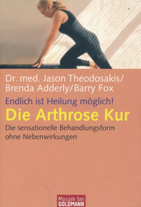Die Arthrose Kur von Jason Theodosakis