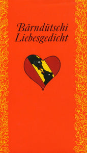 Bärndütschi Liebesgedicht von Barbara Traber Hrsg.