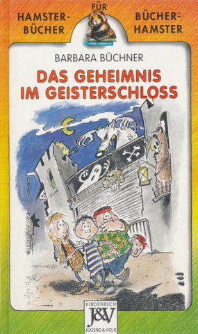 Das Geheimnis im Geisterschloss von Barbara Büchner