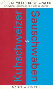 Kuhschweizer und Sauschwaben von Altweg_de Weck