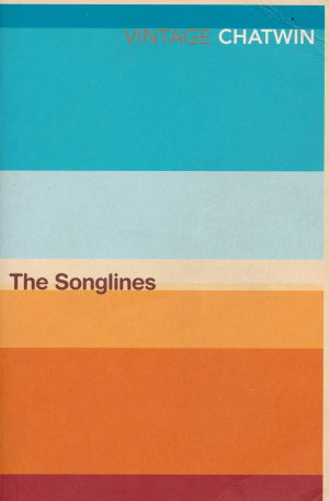 The Songlines von Bruce Chatwin