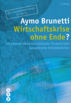 Wirtschaftskrise ohne Ende von Aymo Brunetti