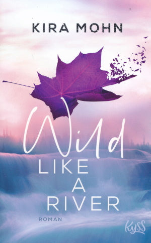 Wild like a River von Kira Mohn