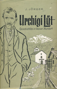 Urchigi Lüt von J. Jörger