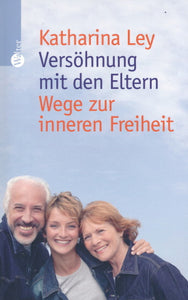 Versöhnung mit den Eltern von Katharina Ley