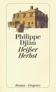 Heisser Herbst von Philippe Djian