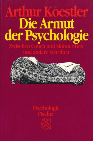 Die Armut der Psychologie von arthur Koestler