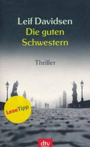 Die guten Schwestern von Leif Davidsen