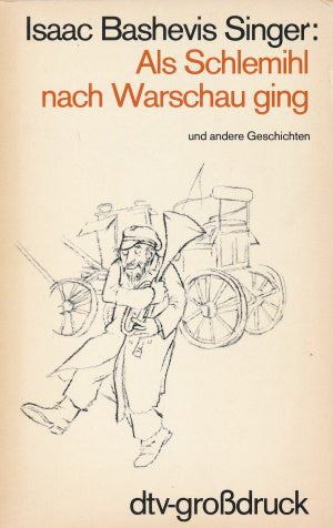 Als Schlemihl nach Warschau ging von Isaac B. Singer