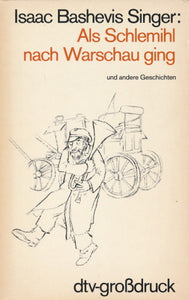 Als Schlemihl nach Warschau ging von Isaac B. Singer