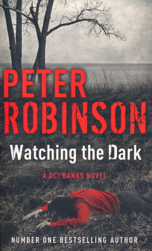 Watching the Dark von Peter Robinson