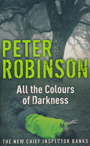 All the Colours of Darkness von Peter Robinson