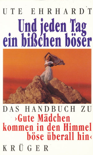Und jeden Tag ein bisschen böser von Ute Ehrhardt