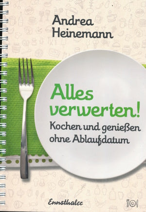 Alles verwerten von Andrea Heinemann