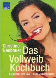 Das Vollweib Kochbuch von Christine Neubauer