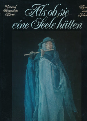 Als ob sie eine Seele hätten von Bernadette und Urs Hertli