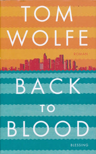 Back to Blood von Tom Wolfe