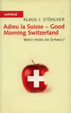Adieu la Suisse - Good Morning Switzerland