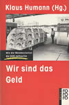 Wir sind das Geld