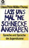 Lass uns Mal 'ne Schnecke abgraben